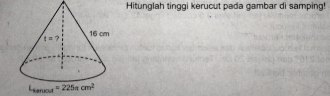 Hitunglah tinggi kerucut pada gambar di samping!