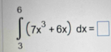 ∈tlimits _3^(6(7x^3)+6x)dx=□