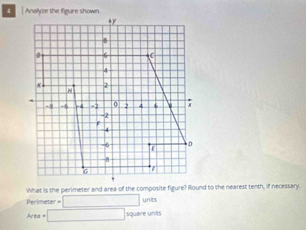 Perimeter =□ units
Area=□ squareunits