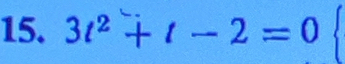 3t^2+t-2=0