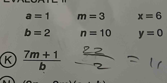 a=1 m=3 x=6
b=2 n=10 y=0
K  (7m+1)/b 