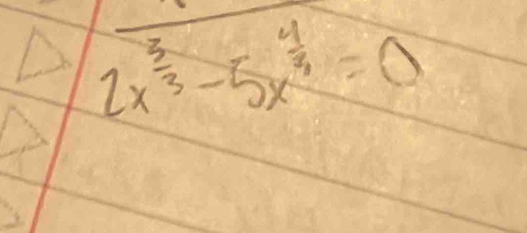 2x^(frac 3)3-5x^(frac 4)3=0