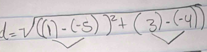 d=sqrt(((1)· (-5))^2)+(3)· (-4))