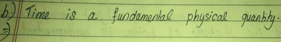 ll Time is a fundamenhae physical quankity