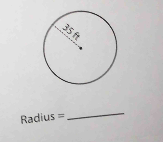 Radius =
_