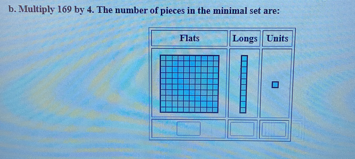 Solved: Multiply 169 by 4. The number of pieces in the minimal set are ...