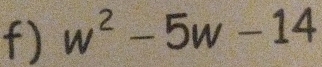 w^2-5w-14