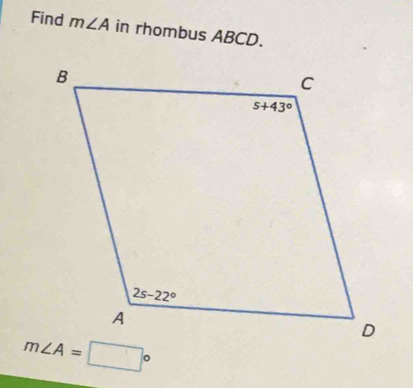 Find m∠ A in rhombus ABCD.