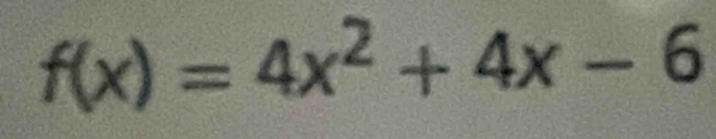 f(x)=4x^2+4x-6