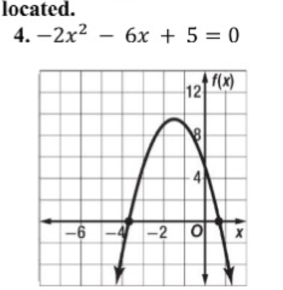 located.
4. -2x^2-6x+5=0