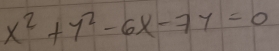 x^2+y^2-6x-7y=0