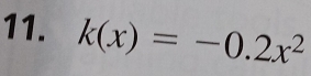 k(x)=-0.2x^2