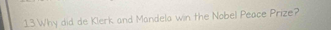 Why did de Klerk and Mandela win the Nobel Peace Prize?