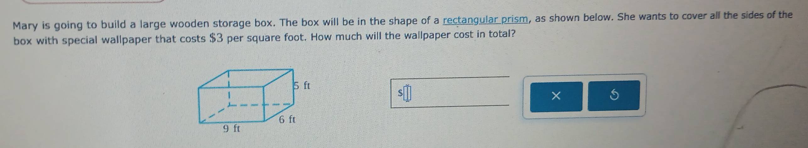 Solved: Mary is going to build a large wooden storage box. The box will ...