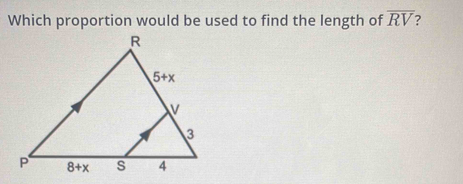 Which proportion would be used to find the length of overline RV ?