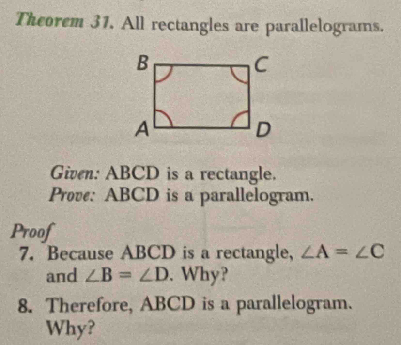 Solved: Theorem 31. All rectangles are parallelograms. Given: ABCD is a ...