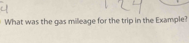 What was the gas mileage for the trip in the Example?