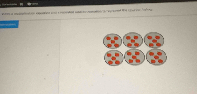 OCA Bodtonats t 
Wnte a multiplication equation and a repeated addition equation to represent the situation below. 
Itrgatok