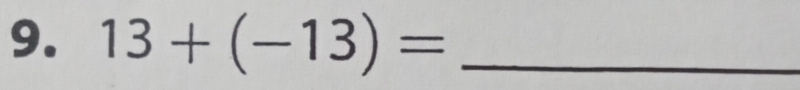 13+(-13)= _