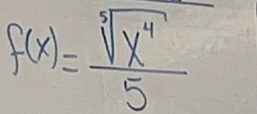 f(x)= sqrt[3](x^4)/5 