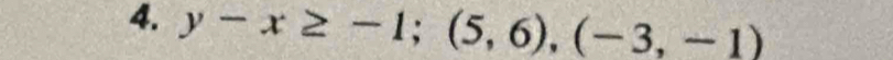 y-x≥ -1; (5,6),(-3,-1)