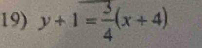 y+1= 3/4 (x+4)