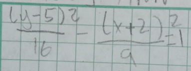 frac (y-5)^216-frac (x+2)^29=1