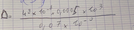 Delta = (4^9* 10^(-8)* 4,0005* 10^3)/0,07* 10^(-2) 