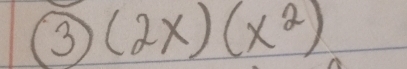 3 (2x)(x^2)