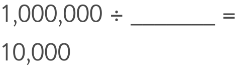 1,000,000/
=
10,000