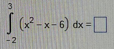 ∈tlimits _(-2)^3(x^2-x-6)dx=□