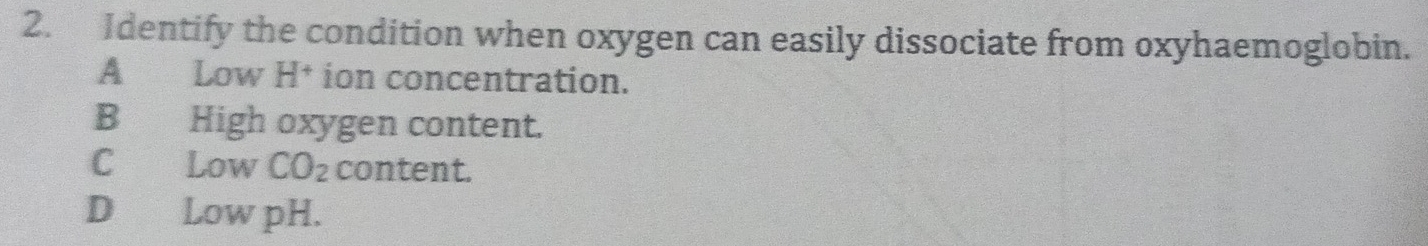 Selesai:Identify the condition when oxygen can easily dissociate from ...
