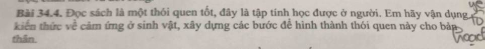 Đọc sách là một thói quen tốt, đây là tập tính học được ở người. Em hãy vận dụng c 
kiến thức voverline overline overline C cảm ứng ở sinh vật, xây dựng các bước đề hình thành thói quen này cho bản 
thân. head