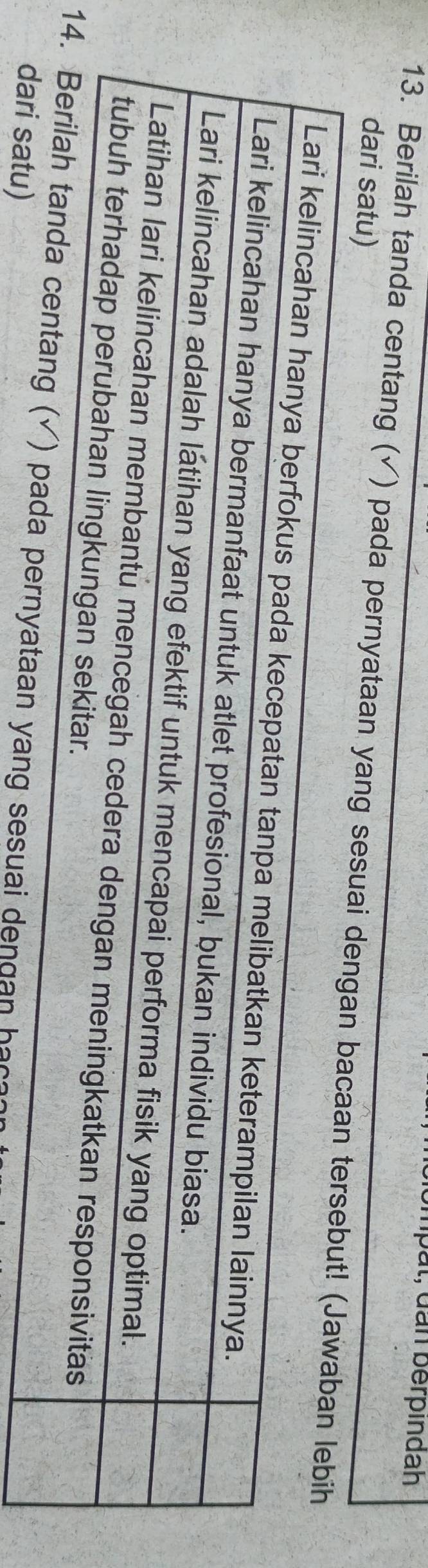 mpắt, dan berpindah 
dari satu) 
13. Berilah tanda centang (√) pada pernyataan yang sesuai 
1sesuai denga ha _