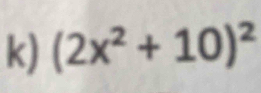 (2x^2+10)^2