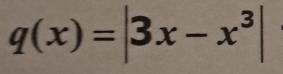 q(x)=|3x-x^3|