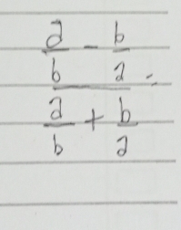 frac a2- b/2 =
 a/b + b/a 