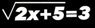 sqrt(2x+5)=3