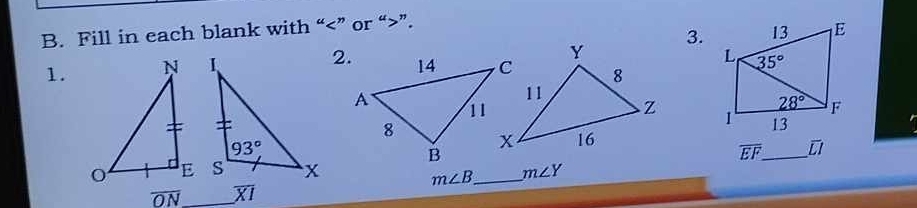 Fill in each blank with “ ”.
3.
1.2.
 
_
overline EF _ overline LI
m∠ B m∠ Y
overline ON overline XI