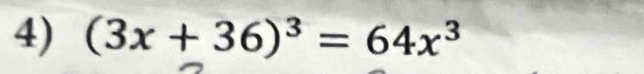 (3x+36)^3=64x^3