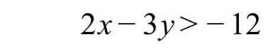 2x-3y>-12