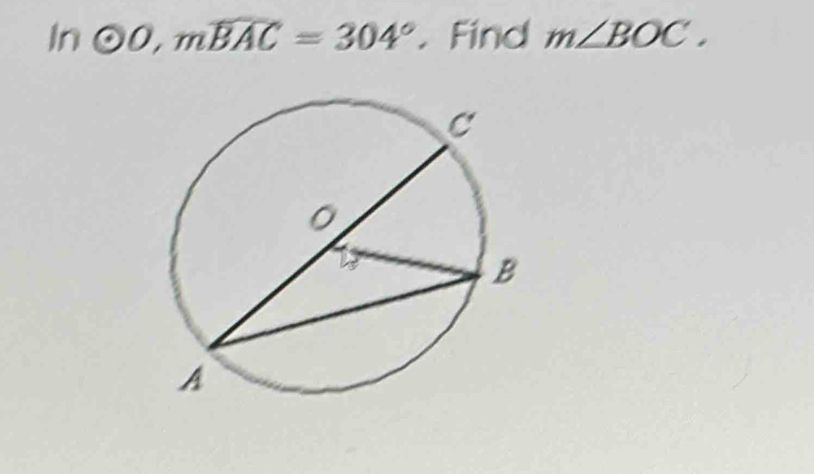 In odot O, mwidehat BAC=304°. Find m∠ BOC.