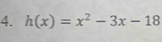 h(x)=x^2-3x-18