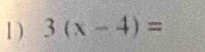 1 ) 3(x-4)=