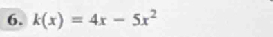 k(x)=4x-5x^2