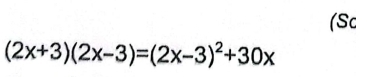 (Sc
(2x+3)(2x-3)=(2x-3)^2+30x