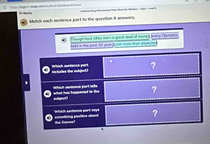 50 years cost more than expected 
Which sentence part 
? 
includes the subject? 
Which sentence part tells 
what has happened to the 
? 
subject7 
Which sentence part says 
something positive about ? 
the Games?