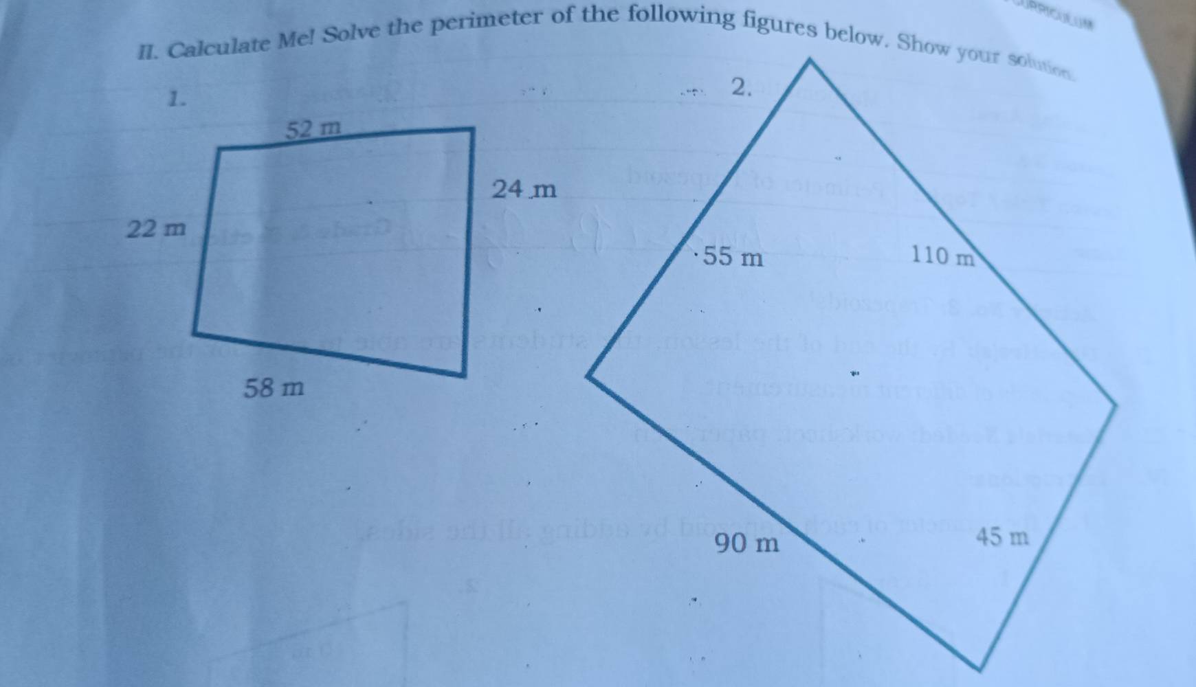 Urriculum 
II. Calculate Me! Solve the perimeter of the following figures below, Show your solution. 
1.