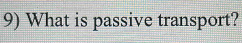 What is passive transport?