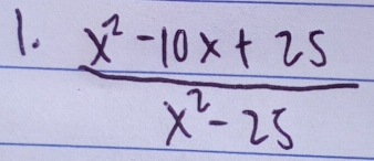  (x^2-10x+25)/x^2-25 